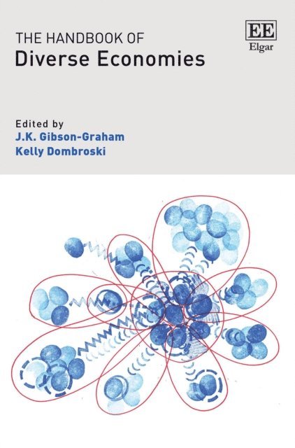 Kelly Dombroski, J. K. Gibson-Graham - Handbook of Diverse Economies, E-bok