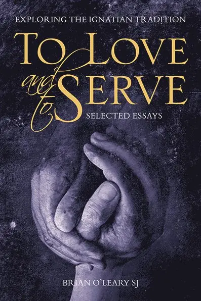 Brian O'Leary - To Love and To Serve: Selected Essays, Häftad. Tillgänglighet: Lägg i varukorg