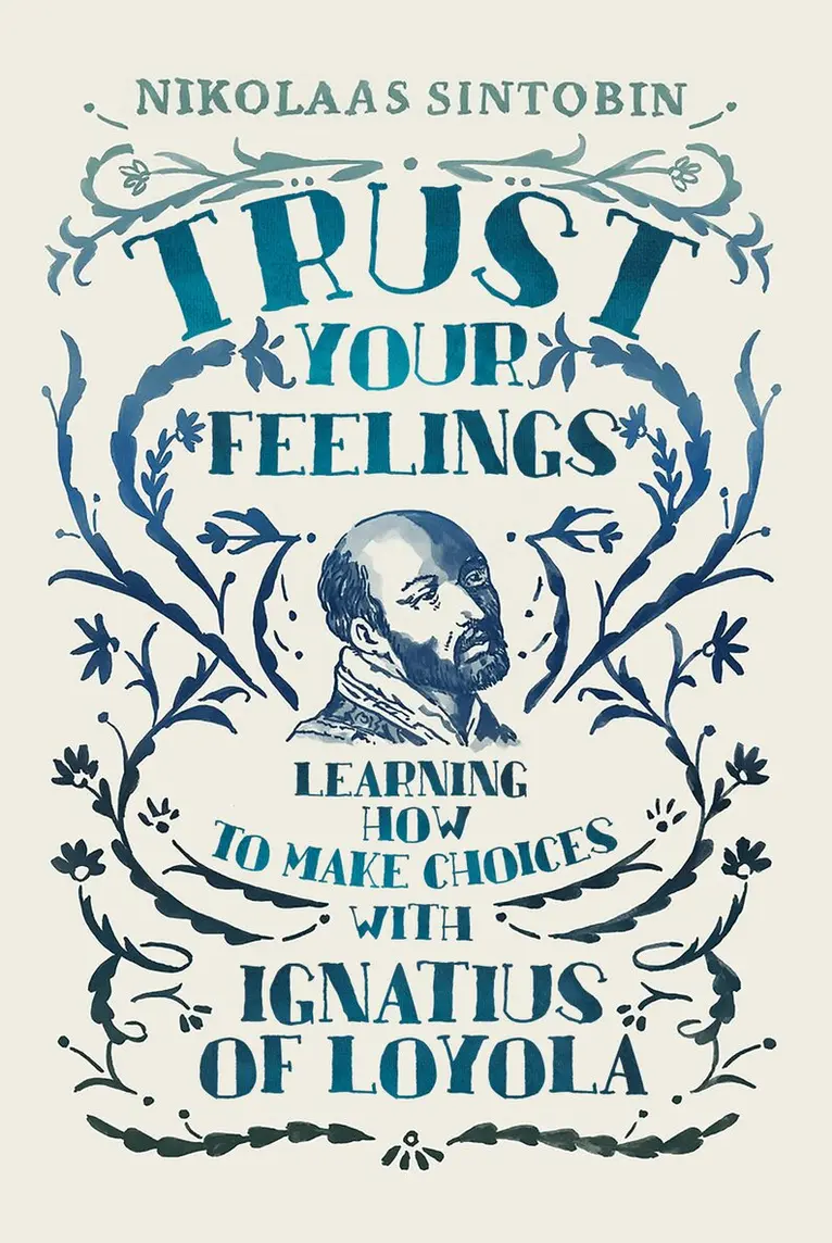 Nikolaas Sintobin SJ - Trust Your Feelings, Häftad. Tillgänglighet: Lägg i varukorg