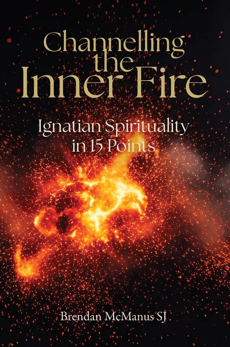 Brendan McManus SJ - Channelling the Inner Fire, Häftad