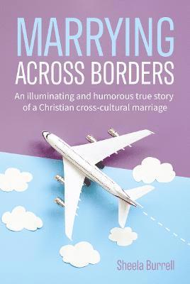 Sheela Burrell - Marrying Across Borders, Häftad