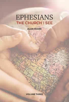Alan Hoare - Ephesians: The Church I See, Häftad. Tillgänglighet: Lägg i varukorg