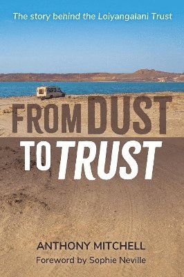 Anthony Mitchell - From Dust to Trust, Häftad
