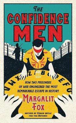 Margalit Fox - Fox, M: Confidence Men, Inbunden