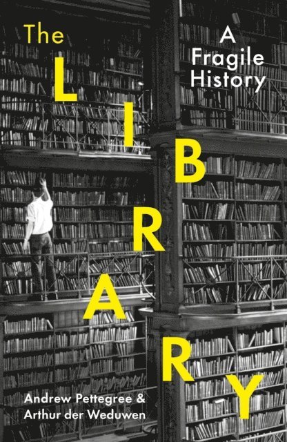 Arthur der Weduwen, Andrew Pettegree - Library, E-bok