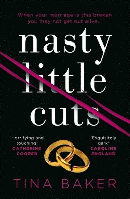 Tina Baker - Nasty Little Cuts, Inbunden