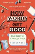 How Words Get Good