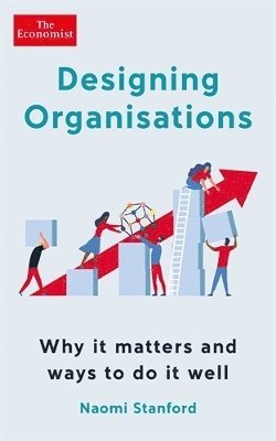 Naomi Stanford - Designing Organisations, Häftad. Tillgänglighet: Lägg i varukorg