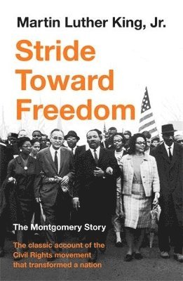 Stride Toward Freedom by Martin Luther King