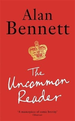Alan Bennett - Uncommon Reader, Häftad