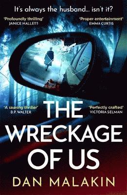 Dan Malakin - Wreckage of Us, Häftad