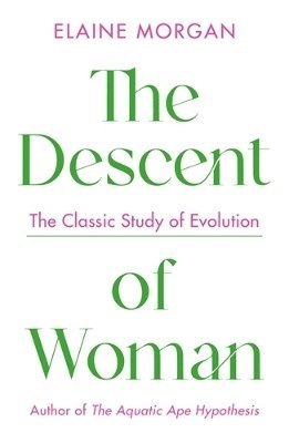 Descent of Woman av Elaine Morgan