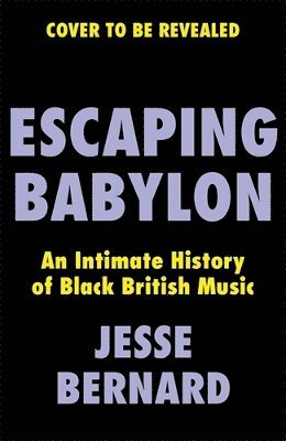 Jesse Bernard - Escaping Babylon, Inbunden