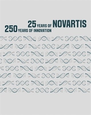 Walter Dettwiler - History of Novartis, Inbunden