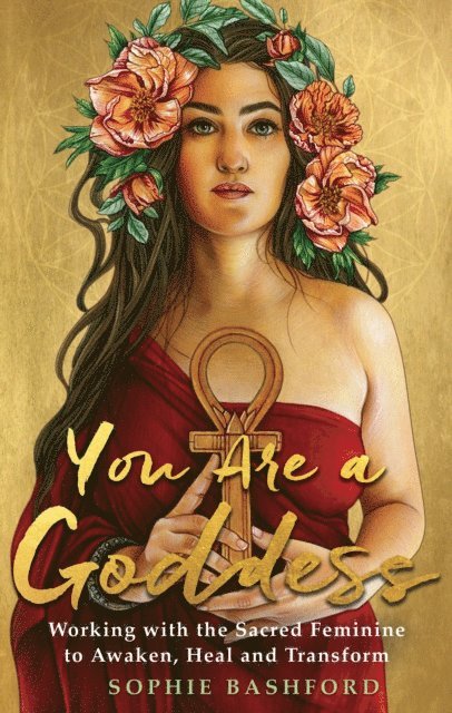Sophie Bashford - You Are a Goddess, E-bok