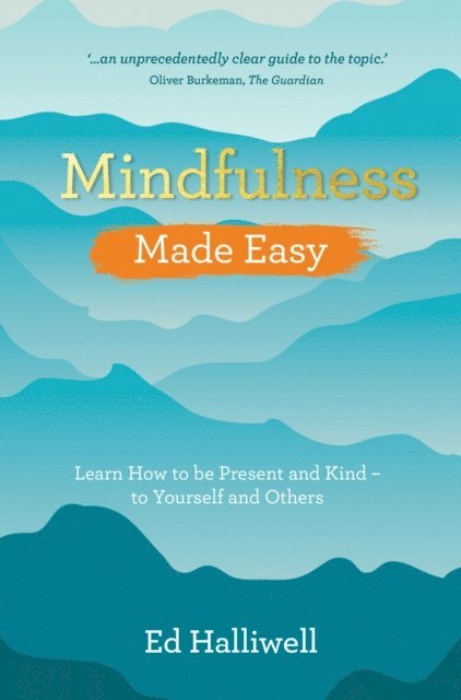 Ed Halliwell - Mindfulness Made Easy, E-bok