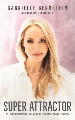 Super Attractor av Gabrielle Bernstein