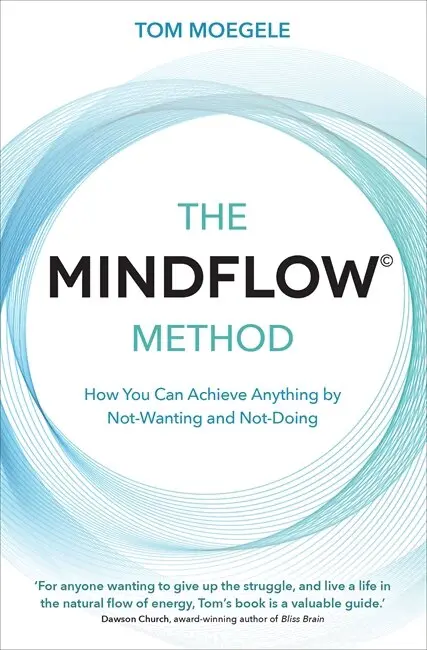 Tom Moegele - MINDFLOW© Method, Häftad. Tillgänglighet: Lägg i varukorg
