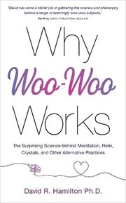 Why Woo-Woo Works