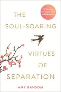 Soul-Soaring Virtues of Separation