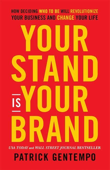 Patrick Gentempo - Your Stand Is Your Brand, Häftad