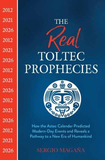 Sergio Magana - Real Toltec Prophecies, E-bok