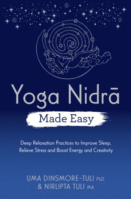 Nirlipta Tuli, Uma Dinsmore-Tuli - Yoga Nidra Made Easy, E-bok