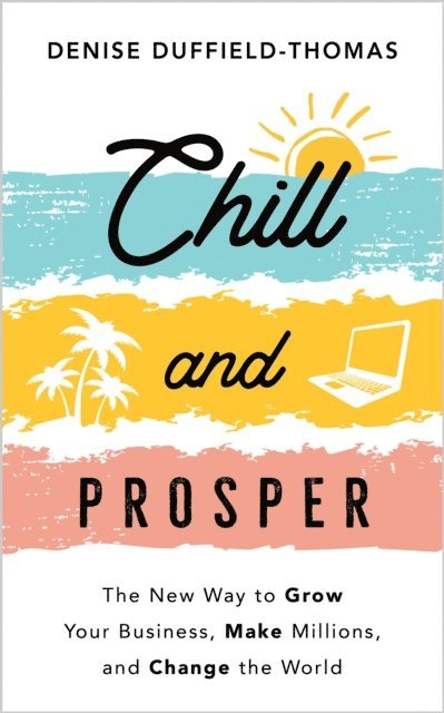 Denise Duffield-Thomas - Chill and Prosper, E-bok