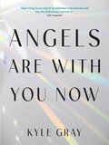 Angels Are with You Now
