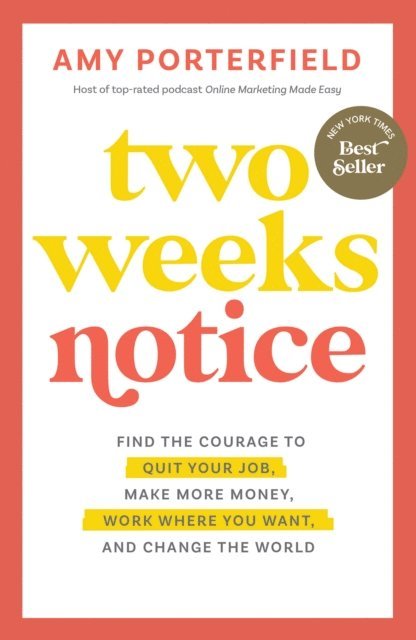 Amy Porterfield - Two Weeks Notice, E-bok