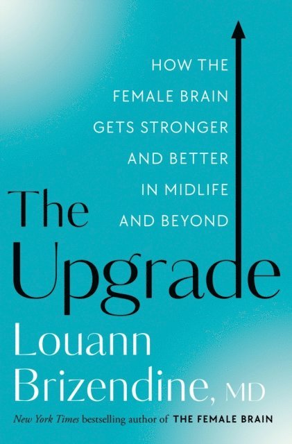 Louann Brizendine - Upgrade, E-bok