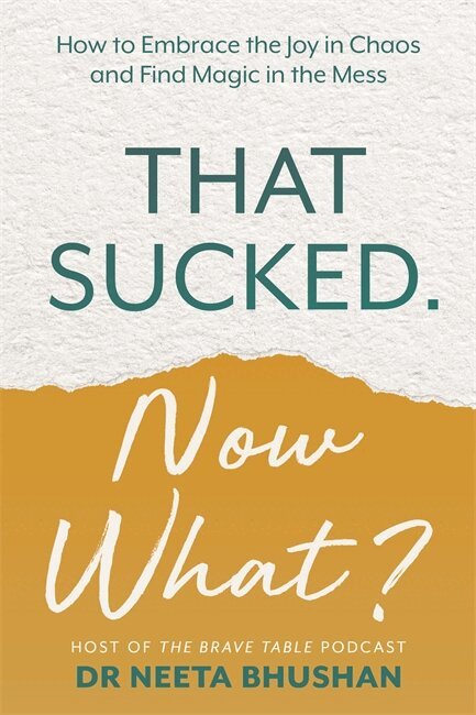 Neeta Bhushan - That Sucked. Now What?, Häftad