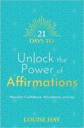 21 Days to Unlock the Power of Affirmations