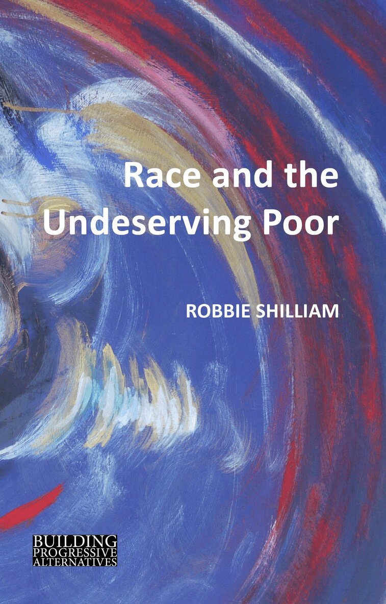 Robbie Shilliam - Race and the Undeserving Poor, E-bok
