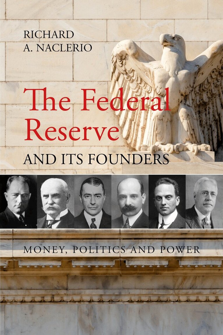 Richard A. Naclerio - Federal Reserve and its Founders, Häftad