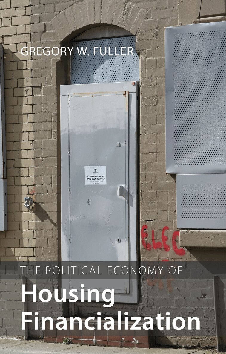 Gregory W. Fuller - Political Economy of Housing Financialization, E-bok