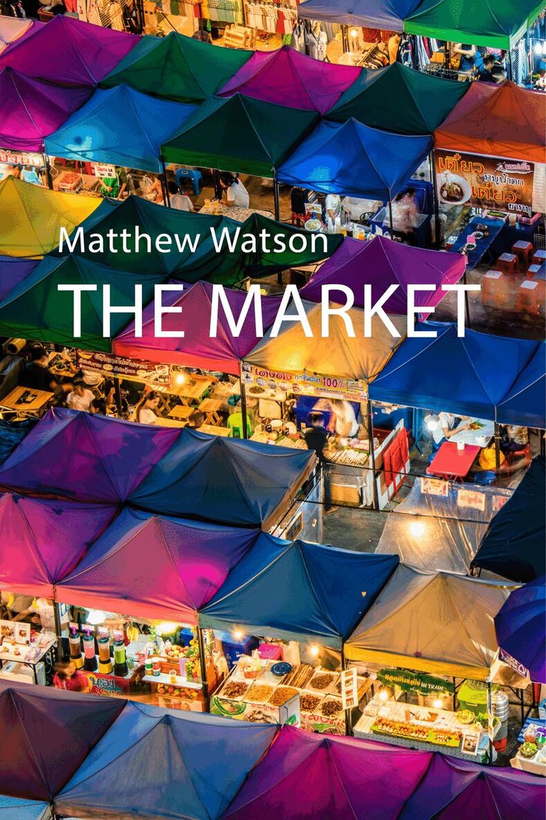 Matthew Watson - Market, E-bok