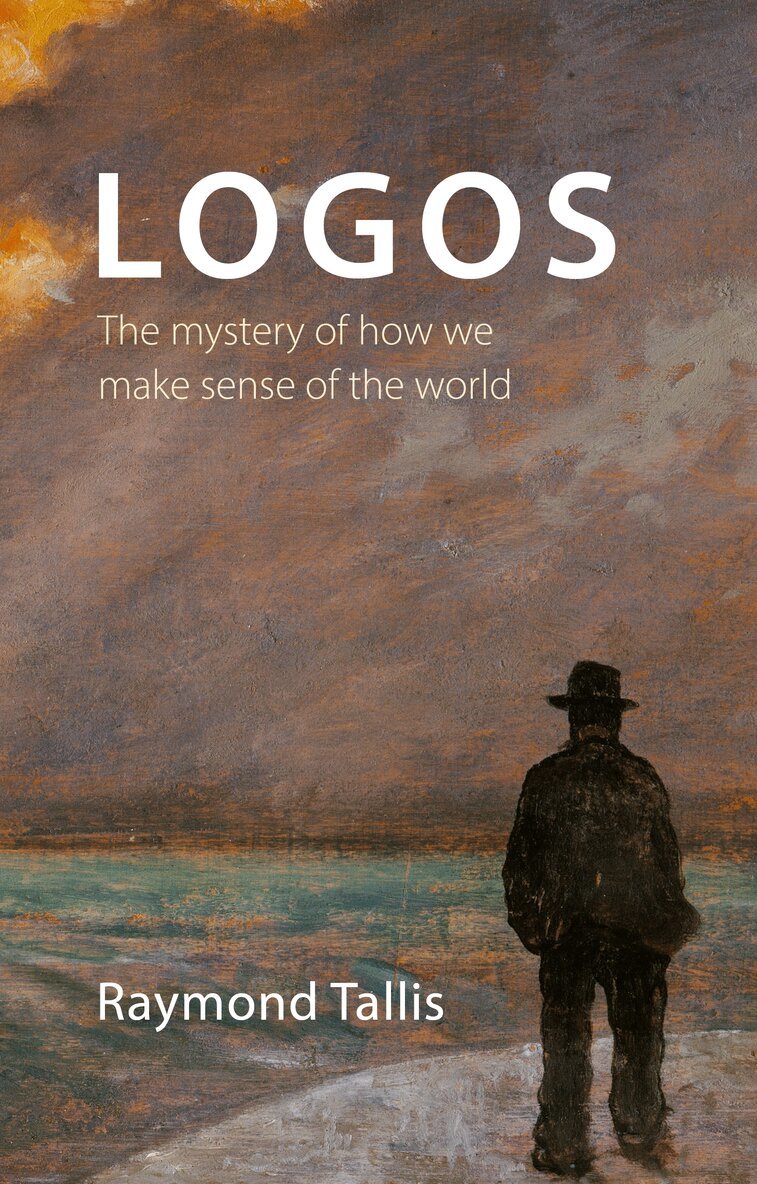Raymond Tallis - Logos, E-bok