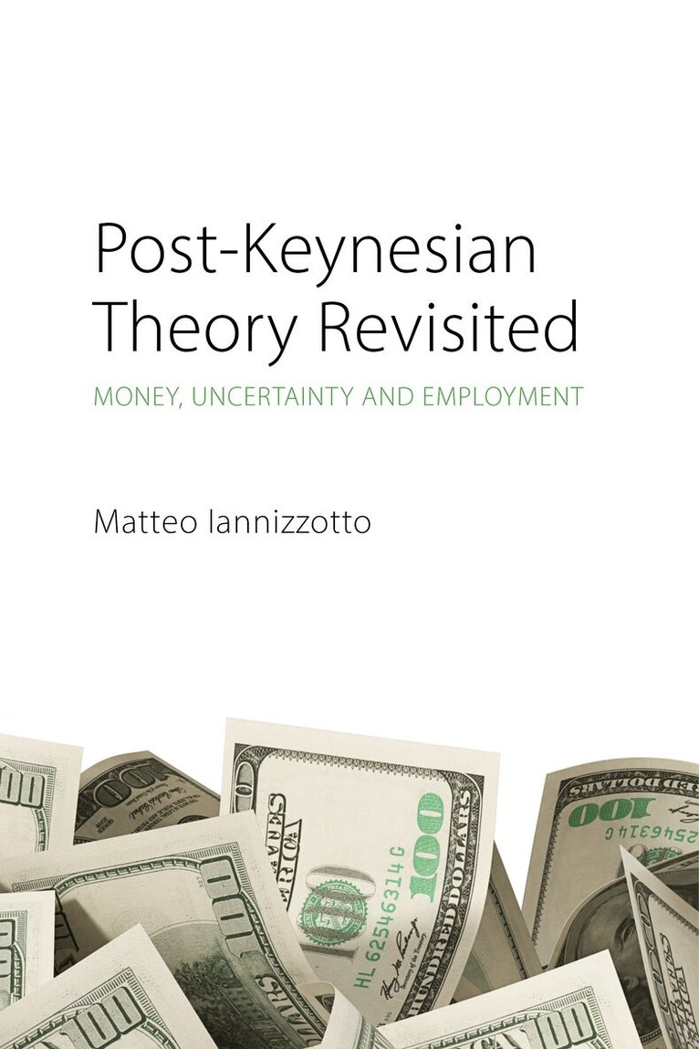 Matteo Iannizzotto - Post-Keynesian Theory Revisited, E-bok