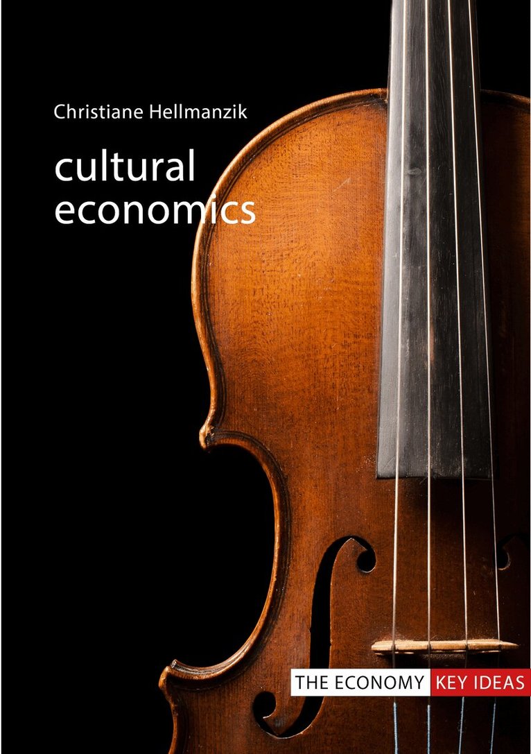 Christiane Hellmanzik - Cultural Economics, E-bok