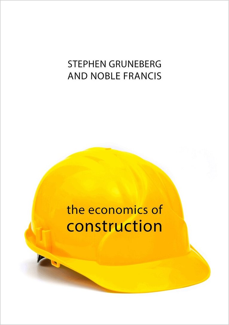 Stephen Gruneberg, Noble Francis - Economics of Construction, E-bok