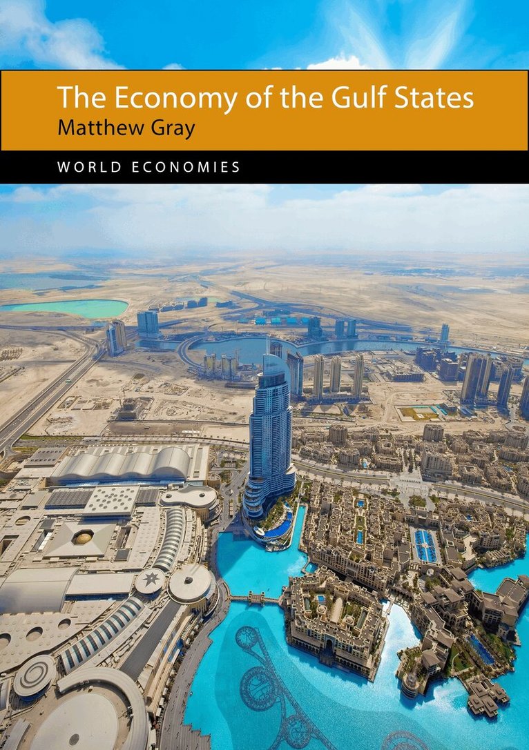 Matthew Gray - Economy of the Gulf States, E-bok