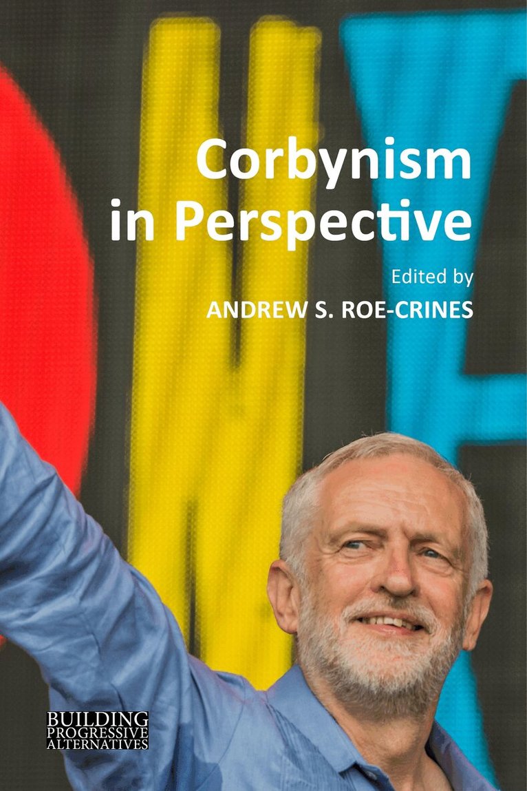 Andrew S. Roe-Crines - Corbynism in Perspective, E-bok