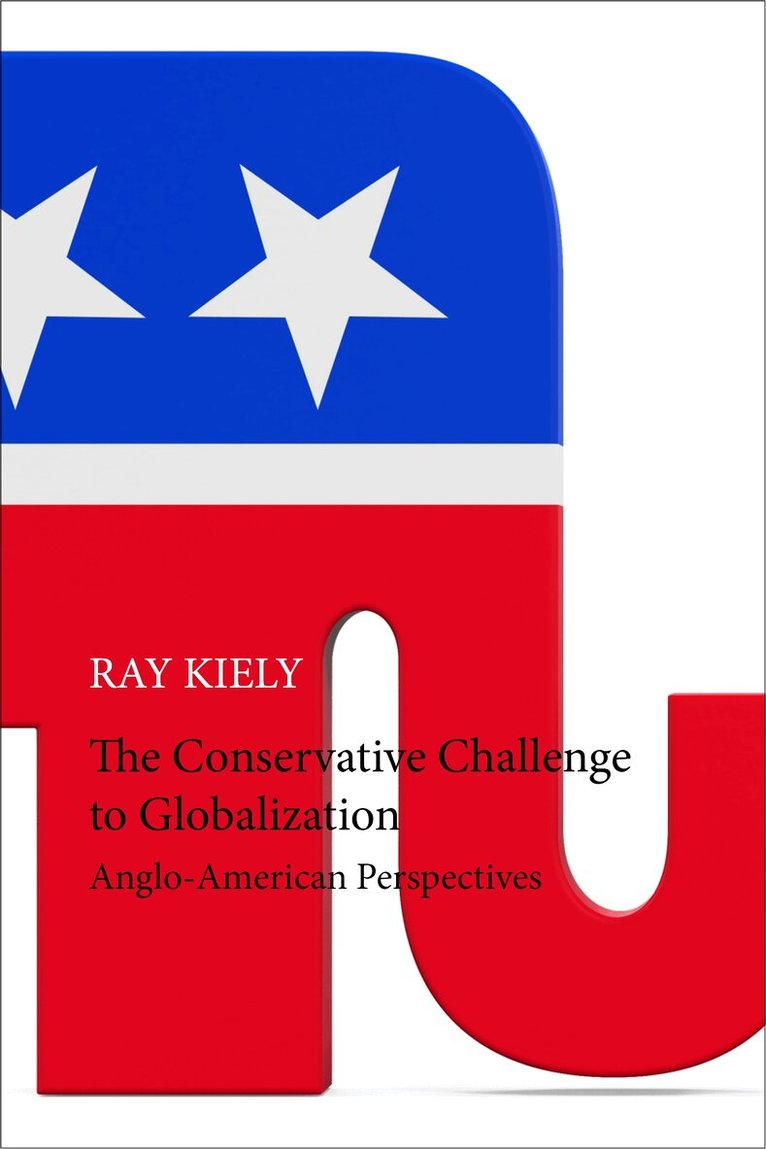 Ray Kiely - Conservative Challenge to Globalization, E-bok