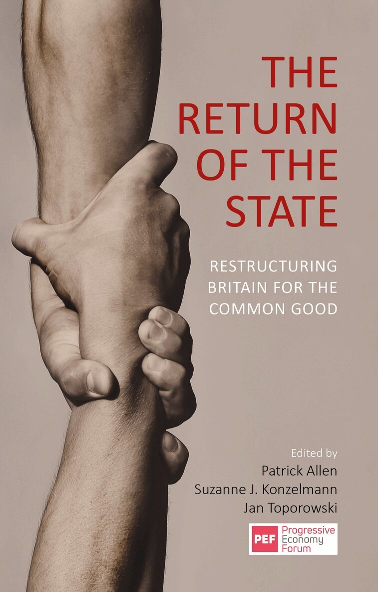 Patrick Allen, Suzanne J. Konzelmann, Jan Toporowski - Return of the State, E-bok
