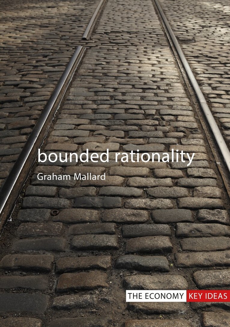 Graham Mallard - Bounded Rationality, E-bok