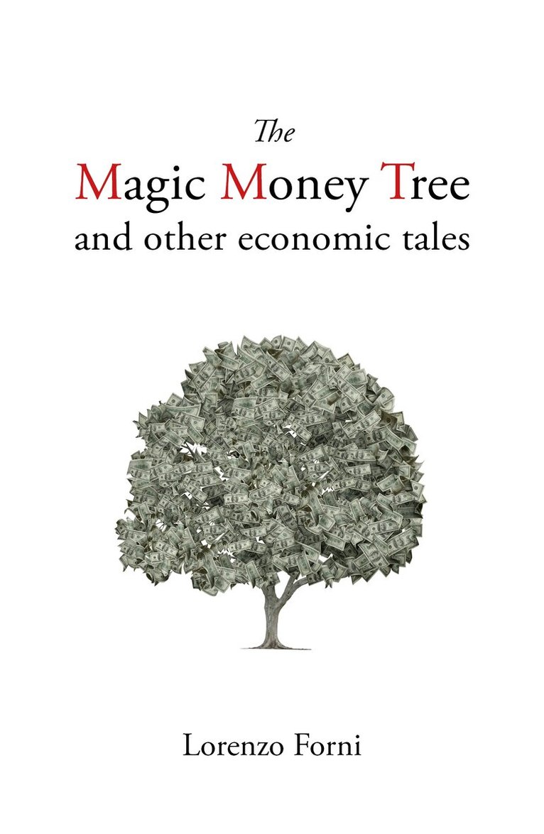 Lorenzo Forni - Magic Money Tree and Other Economic Tales, E-bok