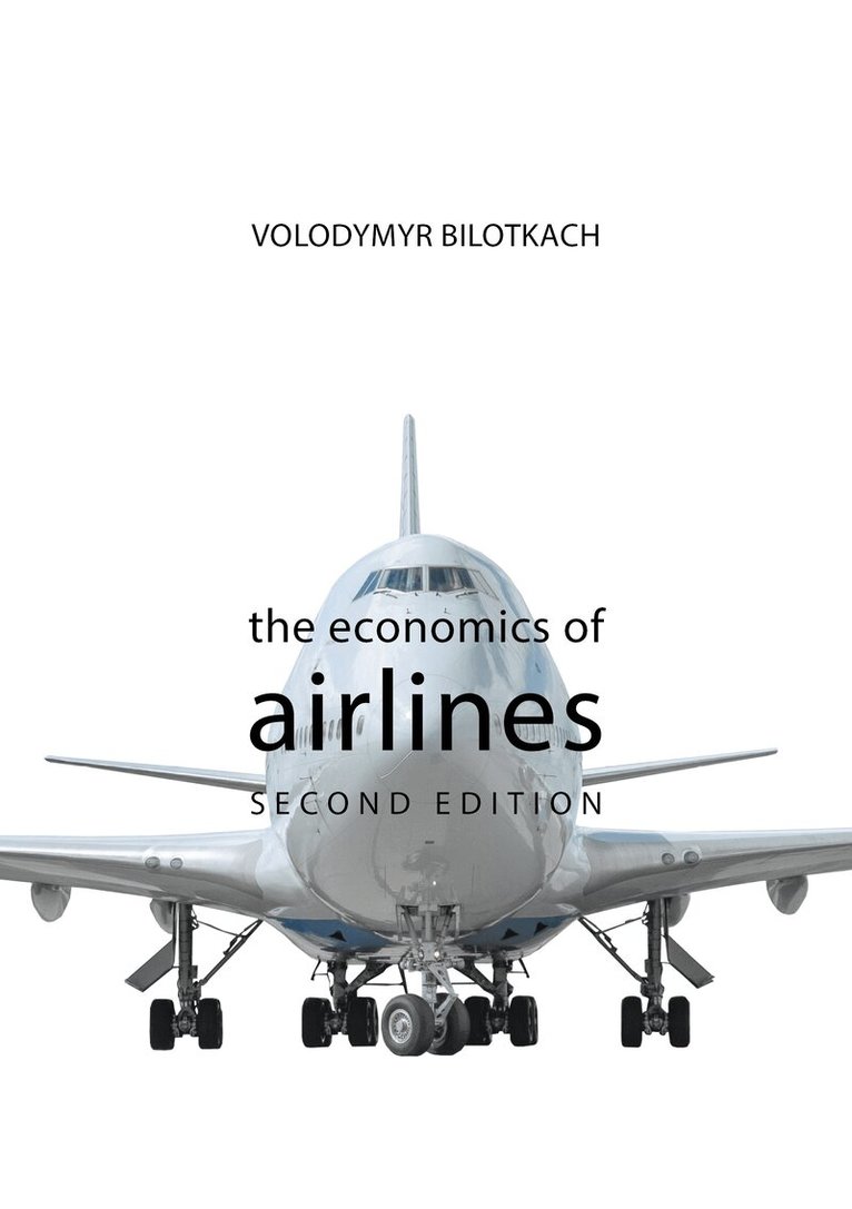 Volodymyr Bilotkach - Economics of Airlines, E-bok