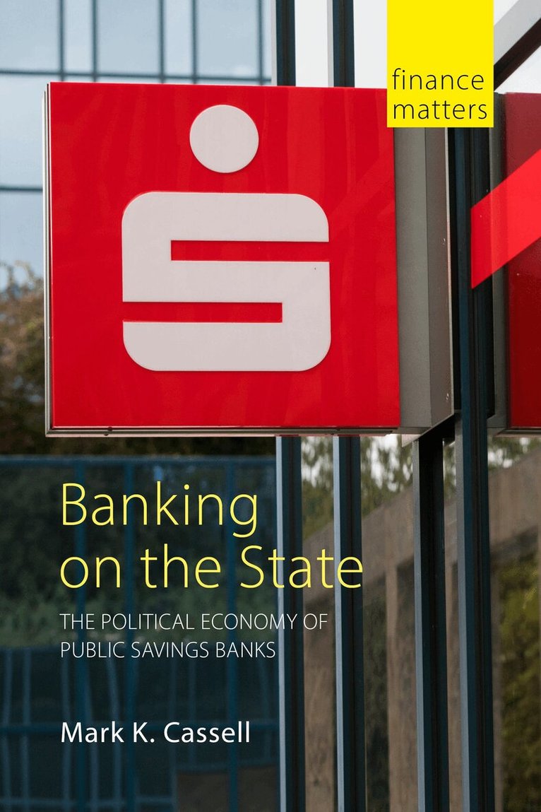 Mark K Cassell - Banking on the State, E-bok
