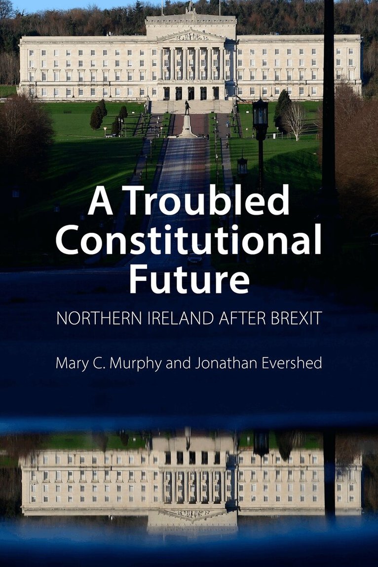 Mary C. Murphy, Jonathan Evershed - Troubled Constitutional Future, E-bok